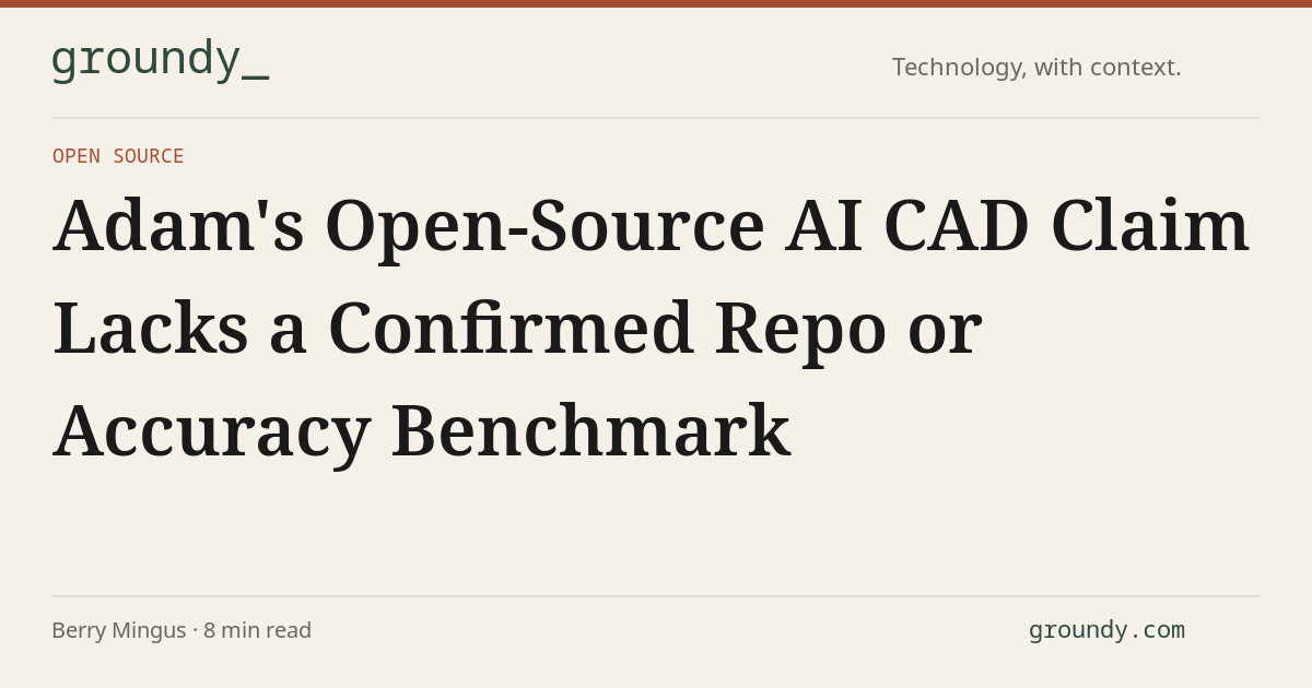 Adam's Open-Source AI CAD Claim Lacks a Confirmed Repo or Accuracy ...