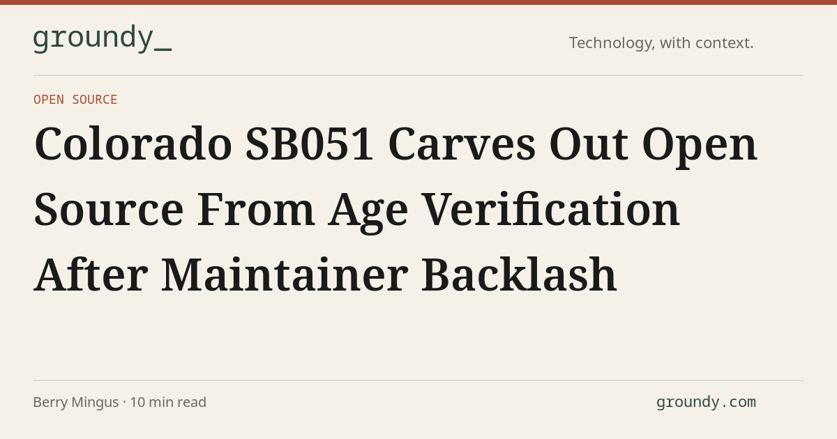 Colorado SB051 Carves Out Open Source From Age Verification After ...