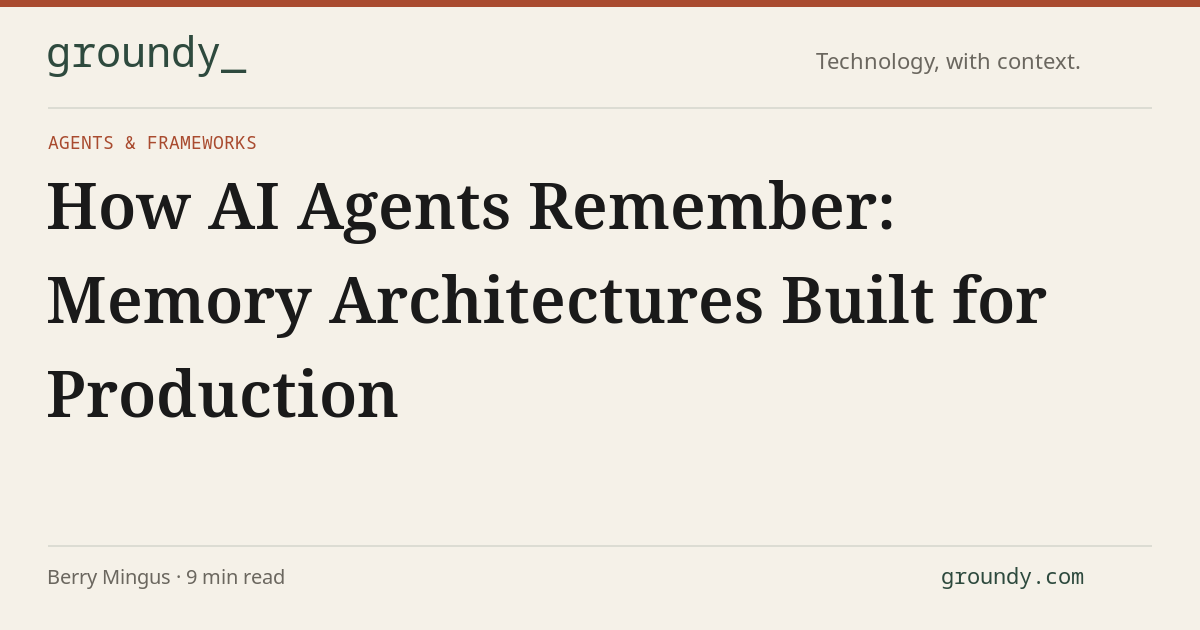 How AI Agents Remember: Memory Architectures That Work · Groundy