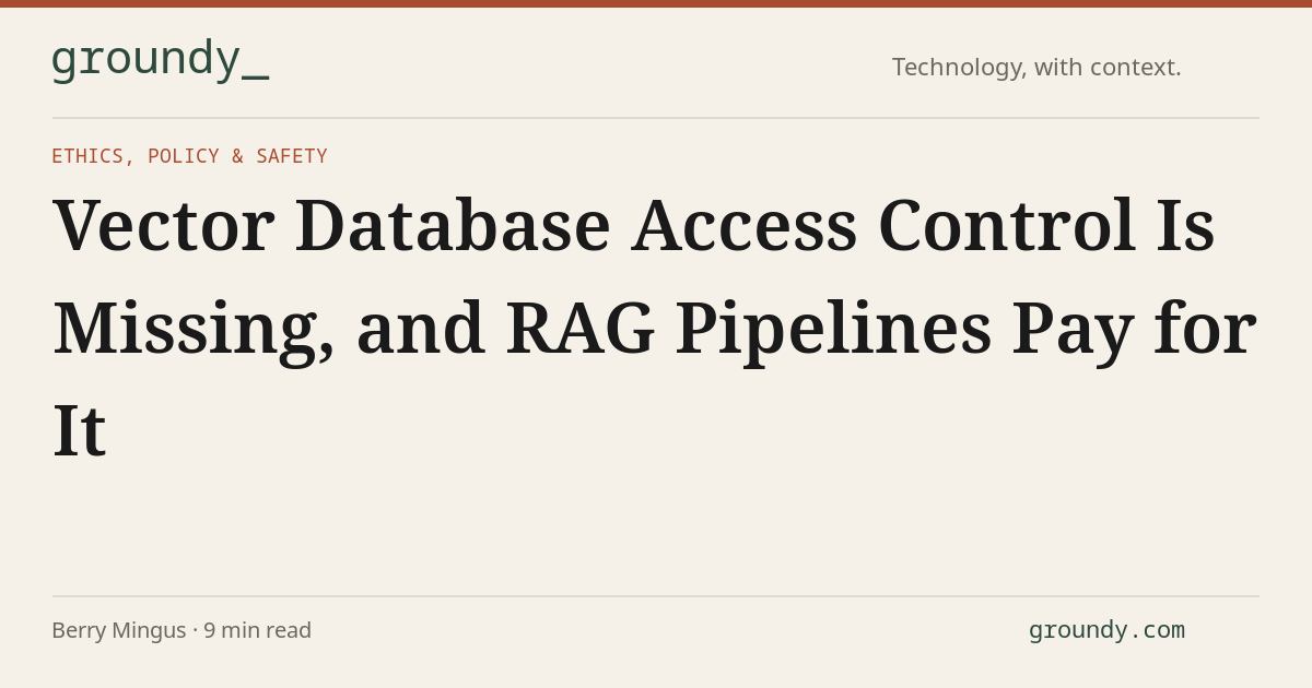 Vector Database Access Control Is Missing, and RAG Pipelines Pay for It ...