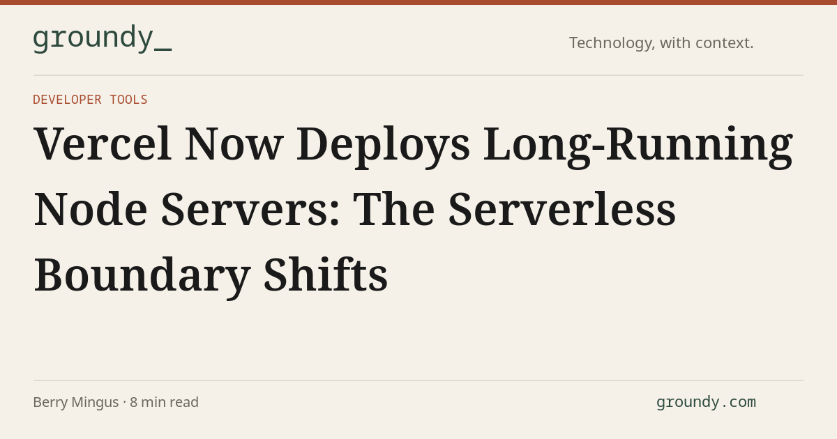Vercel Now Deploys Long-Running Node Servers: The Serverless Boundary ...